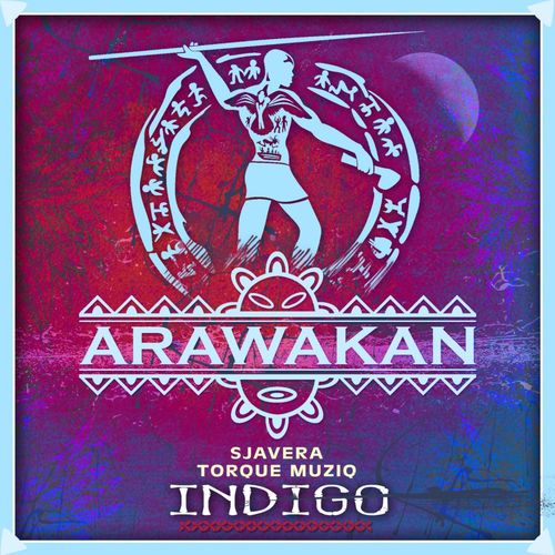 Sjavera & TorQue MuziQ - Indigo / Arawakan