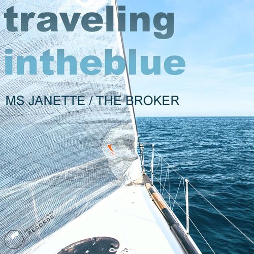 Ms. Janette & The Broker - Traveling In The Blue / Sound-Exhibitions-Records