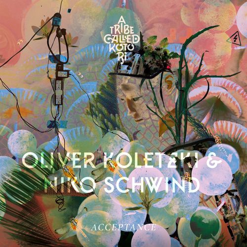 Oliver Koletzki & Niko Schwind - Acceptance / A Tribe Called Kotori