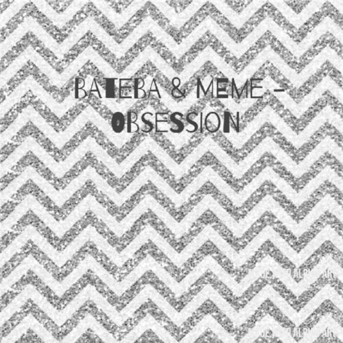 Bateba & MEME - Obsession / Indeepandance Records