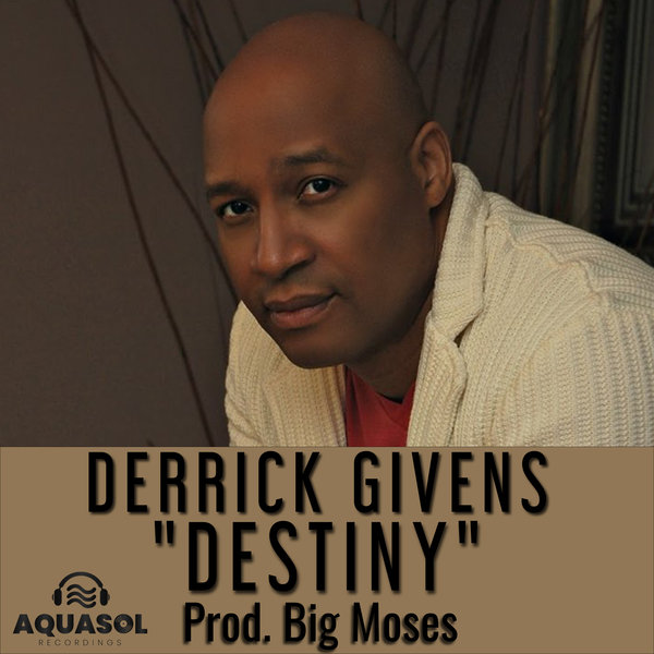 Derrick Givens - Destiny / Aqua Sol