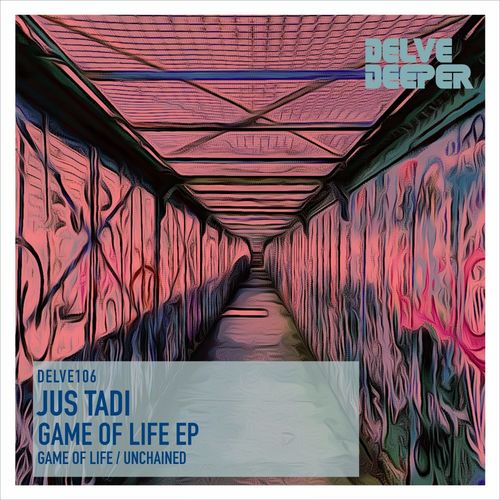 Jus Tadi - Game of Life E.P. / Delve Deeper Recordings