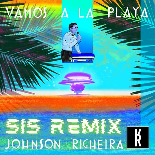 Johnson Righeira - Vamos a la Playa (SIS Remix) / Kottolengo Recordings