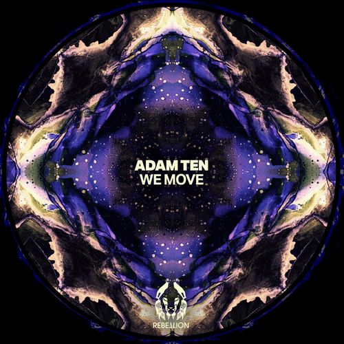 Adam Ten - We Move / Rebellion