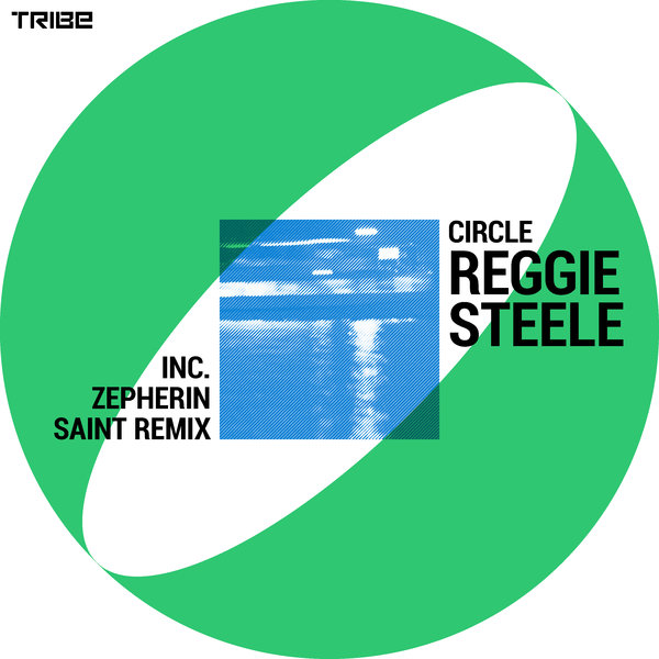 Reggie Steele - Circle (Original) / Tribe Records