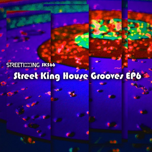 VA - Street King House Grooves EP 6 / Street King