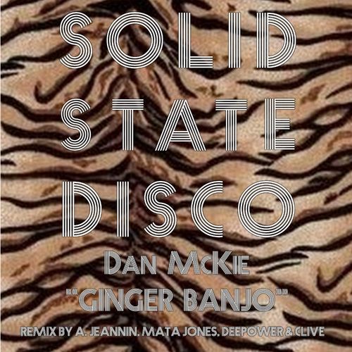 Dan McKie - Ginger Banjo / Solid State Disco