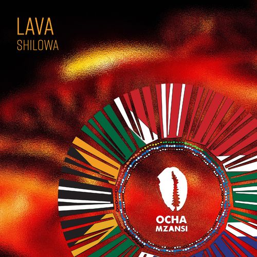 Shilowa - Lava / Ocha Mzansi