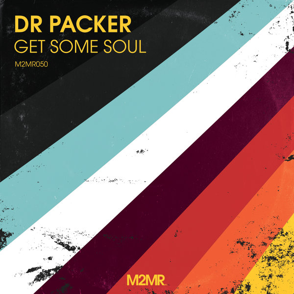 Dr Packer - Get Some Soul / M2MR