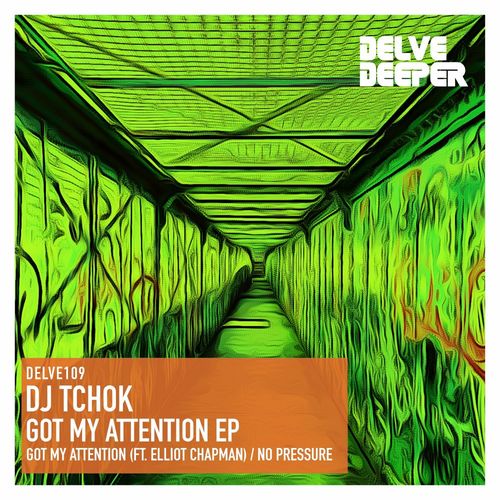 Dj Tchok - Got My Attention E.P. / Delve Deeper Recordings