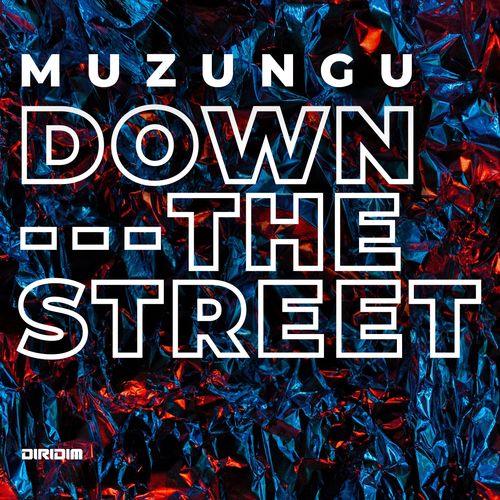 Muzungu - Down the Street / Diridim