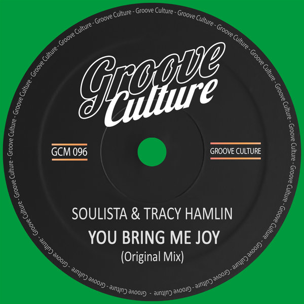 Soulista & Tracy Hamlin - You Bring Me Joy / Groove Culture