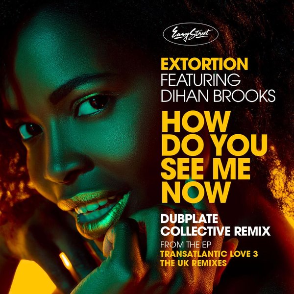 Extortion feat. Dihan Brooks - How Do You See Me Now? / Easy Street
