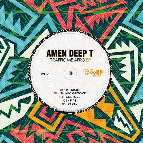 Amen Deep T - Traffic Me Afro EP / Way Up Music