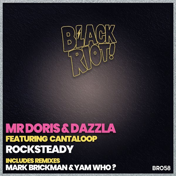 Mr Doris & Dazzla feat. Cantaloop - Rock Steady / Black Riot