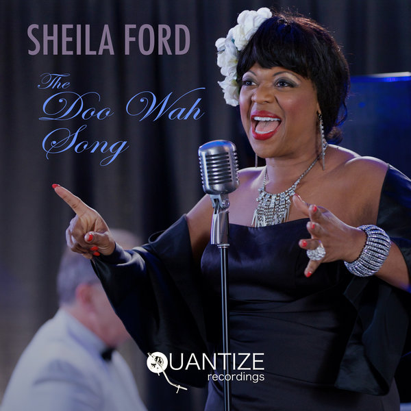 Sheila Ford - The Doo Wah Song / Quantize Recordings