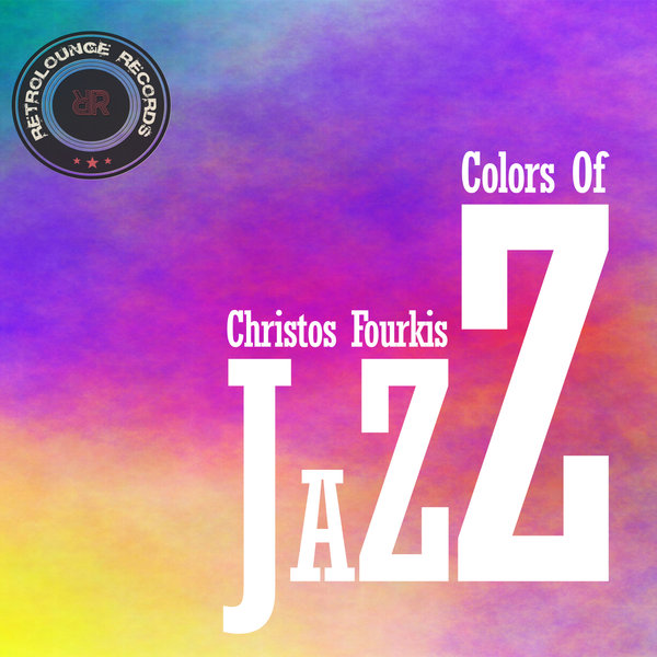 Christos Fourkis - Colors of Jazz / Retrolounge Records