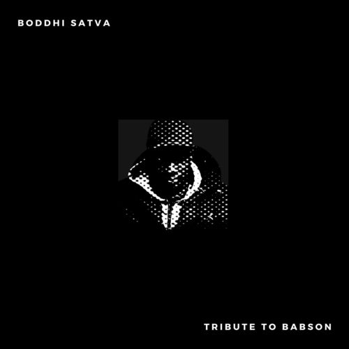 Boddhi Satva - Tribute to Babson / Offering Recordings