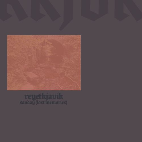 Rey&Kjavik - Lost Memories: Sanday / RKJVK