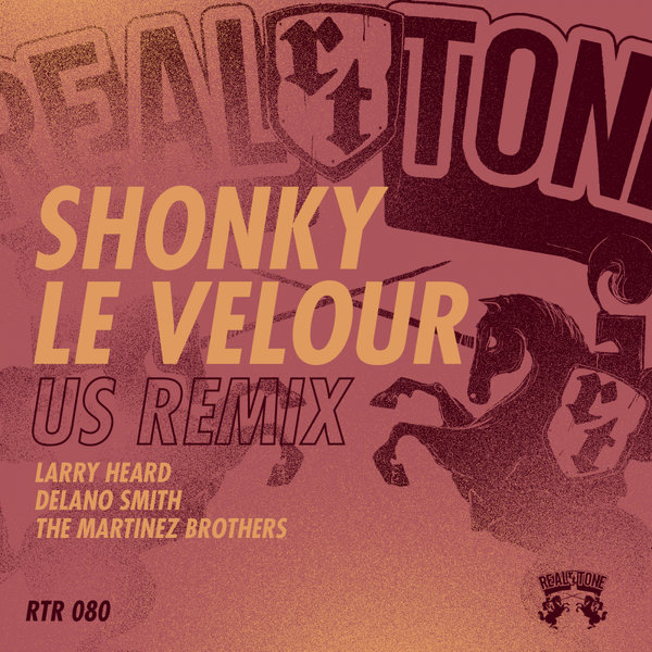 Shonky - Le Velour U.S Remixes / Real Tone Records