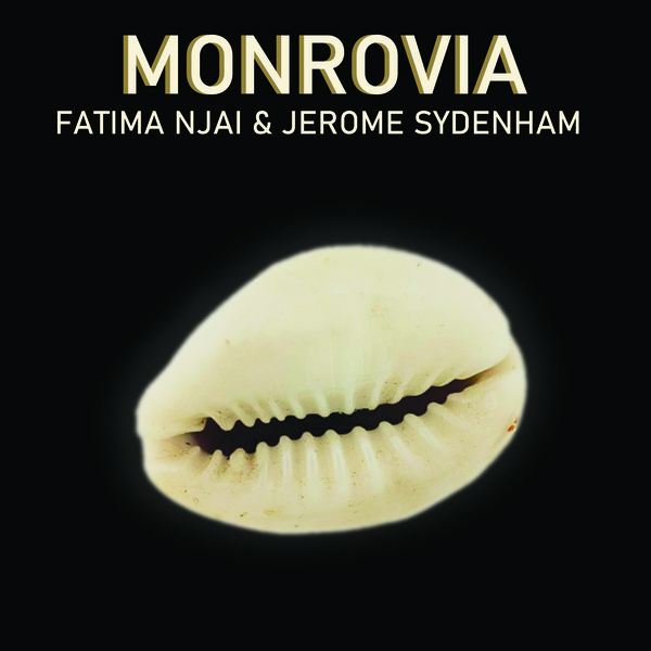 Jerome Sydenham & Fatima Njai - Monrovia / African Express