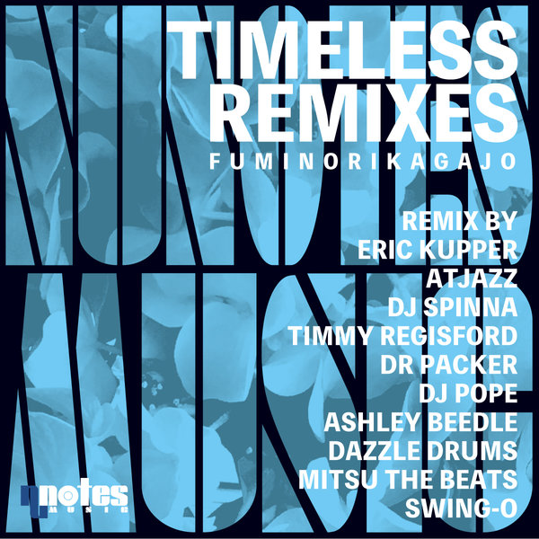 Fuminori Kagajo - Timeless Remixes / Nu Notes Music