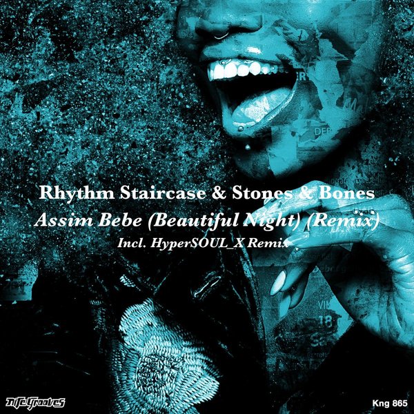 Rhythm Staircase, Stones & Bones - Assim Bebe (Beautiful Night) [Remix] / Nite Grooves