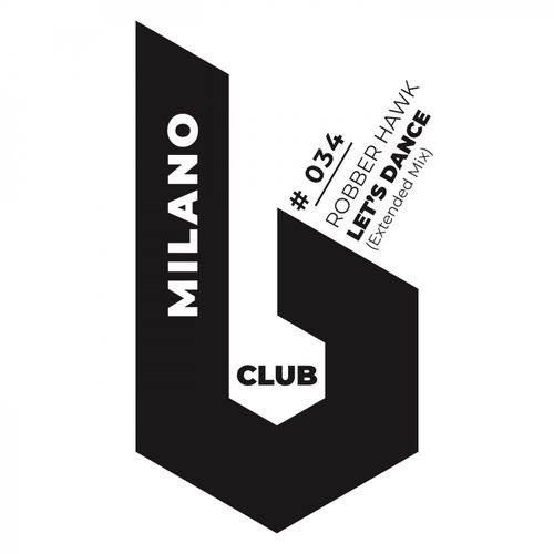 Robber Hawk - Let's Dance / B Club Milano