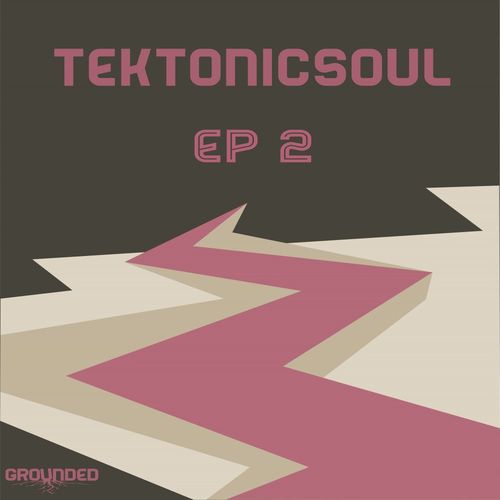 TekTonicSoul - EP 2 / Grounded Records