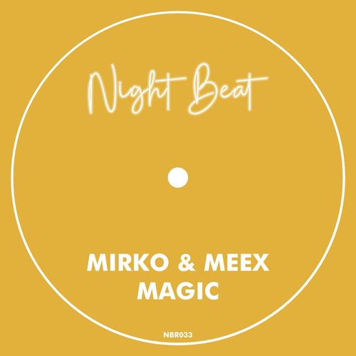 Mirko & Meex - Magic / Night Beat Records