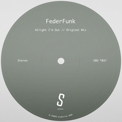 FederFunk - Alright I'm Out / Shared Rec