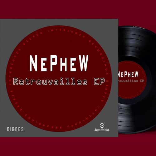 Nephew - Retrouvailles EP / Deeper Interludes Recordings