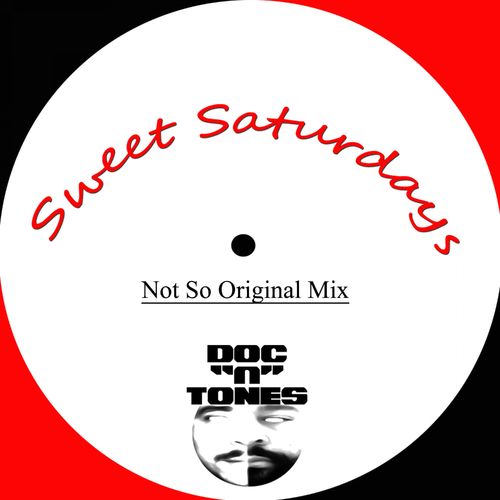 Doc"N"Tones - Sweet Saturdays (Not So Original Mix) / Basement Collective Music