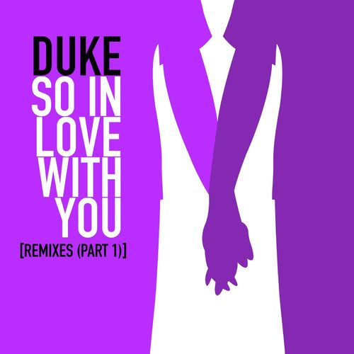 Duke - So in Love With You (Remixes Part 1) / MJF Music