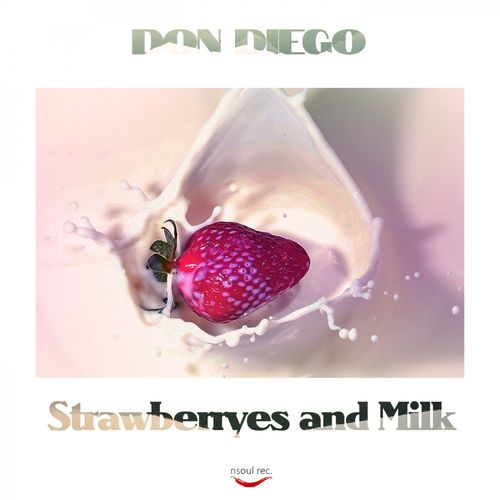 Don Diego - Strawberryes and Milk / Nsoul Records
