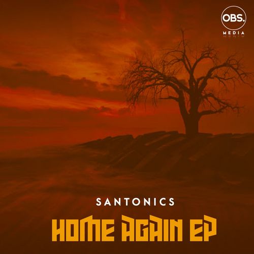 Santonics - Home Again EP / OBS Media