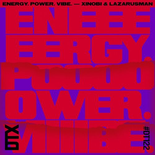 Xinobi & Lazarusman - Energy. Power. Vibe. / Discotexas