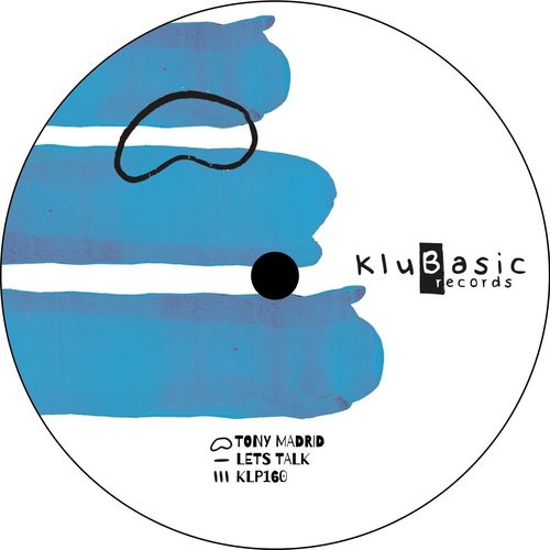 Tony Madrid - Lets Talk / kluBasic Records