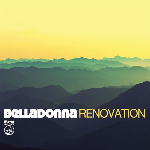 Belladonna - Renovation / Irma Dancefloor