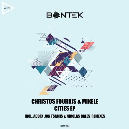 Christos Fourkis & Mikele - Cities E.P / Bontek Music
