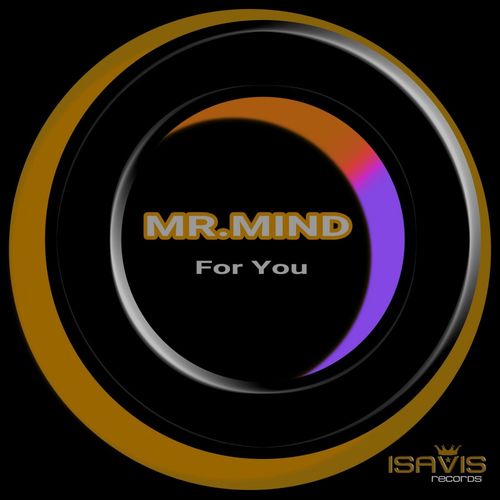 Mr.Mind - For You / ISAVIS Records