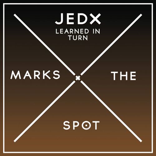 JedX - Learned In Turn / Music Marks The Spot