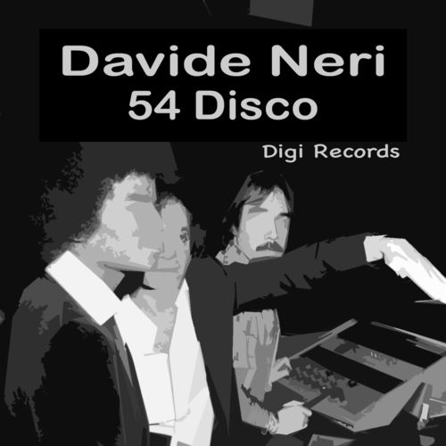Davide Neri - 54 Disco / Digi Records