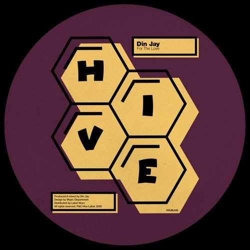 Din Jay - For The Love / Hive Label