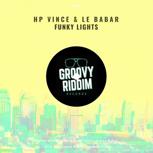 HP Vince & Le Babar - Funky Lights / Groovy Riddim Records
