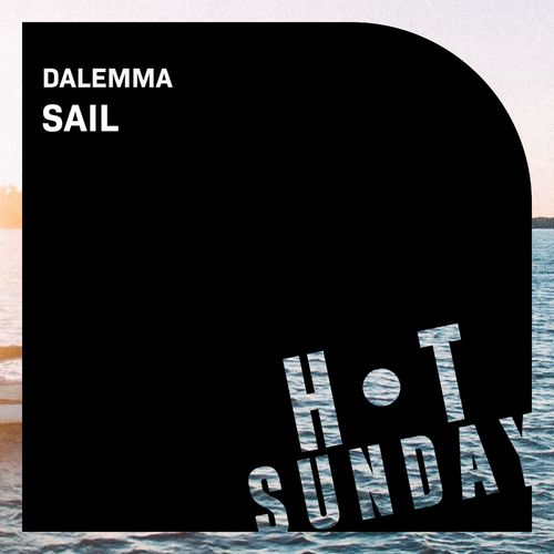 Dalemma - Sail / Hot Sunday Records