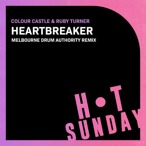 Colour Castle/Ruby Turner - Heartbreaker (Melbourne Drum Authority Remix) / Hot Sunday Records