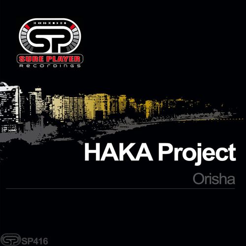 HAKA Project - Orisha / SP Recordings
