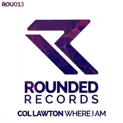 Col Lawton - Where I Am / Rounded