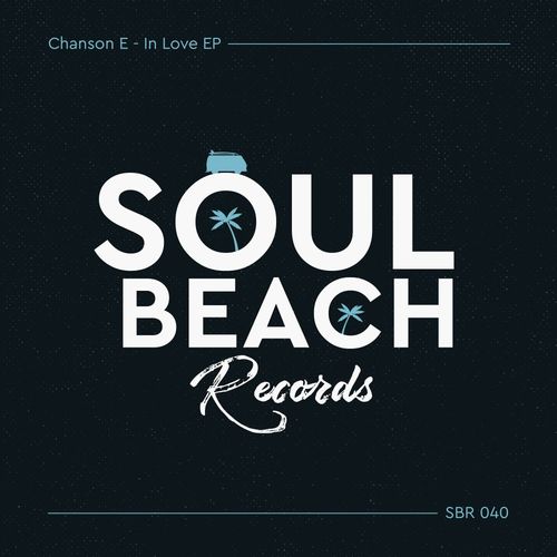 Chanson E - In Love EP / Soul Beach Records